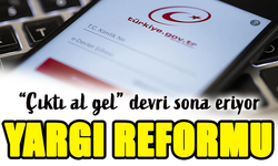 Yargı Reformu ile Senet İşlemleri e-Devlet Üzerinden Yapılacak