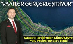 Saadet Partisi Ortahisar İlçe Başkanı Burak Turhan'dan Güney Çevre Yolu tepkisi: “Vaatler Gerçekleşmiyor”