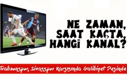 Trabzonspor - Sivasspor Maçı Ne Zaman, Saat Kaçta, Hangi Kanalda?