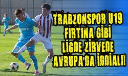 Trabzonspor U19: Ligde Zirvede, Avrupa’da İddialı!