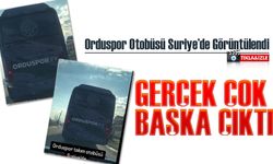 Orduspor Otobüsü Suriye’de Görüntülendi: Gerçek Ortaya Çıktı!