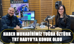 Taka Gazetesi Haber Muhabiri Tuğba Öztürk; TRT Radyo'da!