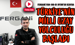 Fergani FGN-100-d1 Uydu’su Uzaya Fırlatıldı: Türkiye'nin Milli Uzay Yolculuğu Başladı!