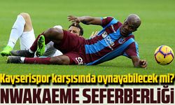 Trabzonspor’da Nwakaeme Seferberliği! Yıldız Oyuncu Kayseri’ye Yetişecek mi?