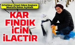 Ortahisar Ziraat Odası Başkanı Mustafa Bekar'dan Fındık Üreticilerine Müjde: Kar Fındık İçin İlaçtır