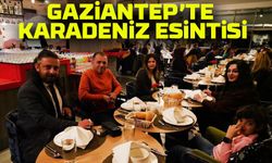 Karadeniz Lezzetleri Gaziantep’i Fethetti!