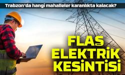 Şehir Karanlığa Bürünecek! Trabzon’da Bugün Hangi Mahallelerde Elektrik Kesilecek?