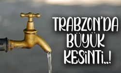 Dikkat! Trabzon’da Su Kesintisi Başladı, İşte Etkilenen Yerler