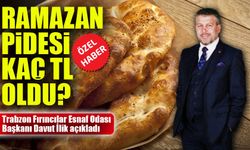 Ramazan Pidesine Zam! Trabzon’da Pide Fiyatları Belli Oldu