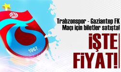 Trabzonspor - Gaziantep FK Maçı İçin Biletler Satışta! İşte Fiyatlar