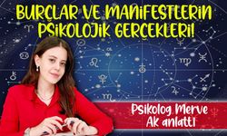 Burçlar ve Manifestlerin Psikolojik Gerçekleri; Psikolog Merve Ak Anlattı!