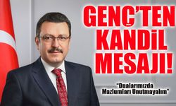 Başkan Genç’ten Berat Kandili Mesajı: “Dualarımızda Mazlumları Unutmayalım”