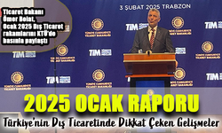 Ticaret Bakanı Ömer Bolat, Ocak 2025 Dış Ticaret Rakamlarını Trabzon'da Paylaştı