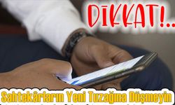 Dolandırıcılara Dikkat! Sahtekârların Yeni Tuzağına Düşmeyin