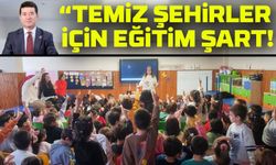 Başkan Kaya’dan Çevre Bilinci Vurgusu: “Temiz Şehirler İçin Eğitim Şart!”