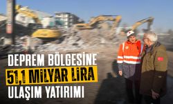 Dev Proje! Deprem Bölgesine 51,1 Milyar Liralık Ulaşım Yatırımı Yapıldı