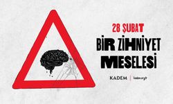 KADEM’den 28 Şubat Mesajı: "Bu Bir Zihniyet Meselesidir!"