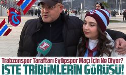 Trabzonspor Taraftarı Eyüpspor Maçı İçin Ne Diyor?