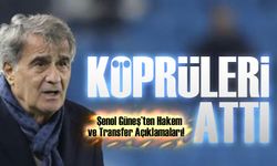 Şenol Güneş’ten Hakem ve Transfer Açıklamaları!