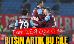 Trabzonspor, 289 Günlük Hasrete Son Vermek İstiyor!