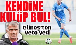 Trabzonspor’un Yıldız Transferi Kulüp Arıyor: Şenol Güneş Veto Etmişti!