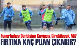 Trabzonspor Fenerbahçe Derbisine Kayıpsız Girebilecek Mi?