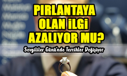 Pırlantaya Olan İlgi Azalıyor: Sevgililer Günü’nde Tercihler Değişiyor