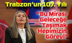 Trabzon’un Kurtuluşunun 107. Yılında Anlamlı Mesaj: “Bu Mirası Geleceğe Taşımak Hepimizin Görevi”