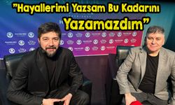 Tolga Zengin: "Hayallerimi Yazsam Bu Kadarını Yazamazdım"