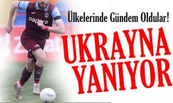 Trabzonspor'un Ukraynalı Yıldızları Ülkelerinde Gündem Oldu!