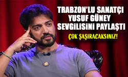 Yusuf Güney, Sevgilisiyle Sosyal Medyada Bomba Gibi Paylaşım Yaptı!