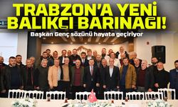 Trabzon’a Yeni Balıkçı Barınağı! Başkan Genç: “Sözümüzü Yerine Getiriyoruz”