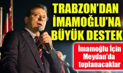 Trabzon’da CHP’den Acil Çağrı! İmamoğlu İçin Meydan’da Basın Açıklaması Yapılacak