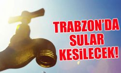 Trabzon’da Şebeke Arızası! Saatlerce Su Yok, İşte Kesinti Detayları