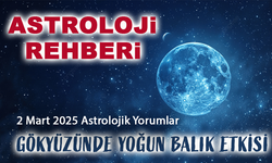 2 Mart 2025: Burçlarınız İçin Yeni Başlangıçlar ve Duygusal Yansımalar