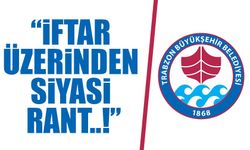 Trabzon Büyükşehir Belediyesi’nden Açıklama: “İftar Üzerinden Siyasi Rant Peşinde Koşanları Milletimizin Vicdanına Haval