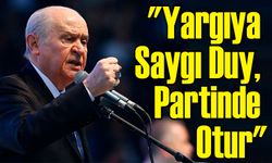 Bahçeli'den Özgür Özel'e Sert Mesaj: "Yargıya Saygı Duy, Partinde Otur"