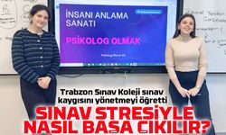 Trabzon Sınav Koleji Sınav Kaygısı Atölyesiyle Öğrenciler Stresi Yönetmeyi Öğrendi