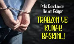 Trabzon’da Kumar Baskını! 8 Kişiye Suçüstü, Yüklü Ceza Kesildi