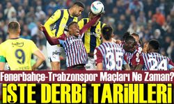 Fenerbahçe-Trabzonspor Maçları Ne Zaman?