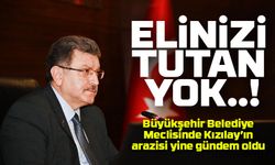 Büyükşehir Belediye Meclisinde Kızılay’ın arazisi yine gündem oldu ‘Keşke Kültür Merkezi yapın’