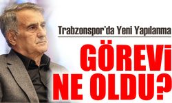 Trabzonspor’da Şenol Güneş’in yeni görevi ne oldu!