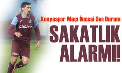 Trabzonspor’da sakatlık alarmı! Konyaspor Maçı Öncesi Son Durum