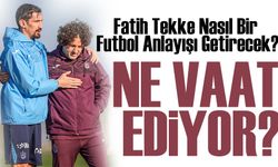 Fatih Tekke Dönemi Başlıyor! Trabzonspor’un Yeni Teknik Direktörü Ne Vaat Ediyor?