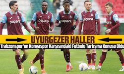 Trabzonspor’un Konyaspor Karşısındaki Futbolu Tartışma Konusu Oldu