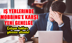 İş Yerlerinde Mobbinge Karşı Yeni Genelge Yayımlandı