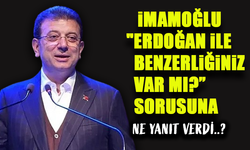 İmamoğlu’ndan "Erdoğan ile Benzerliğiniz Var mı?" Sorusu Üzerine Açıklama