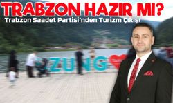 Trabzon Turizme Hazır mı? Sezon Öncesi Ciddi Soru İşaretleri