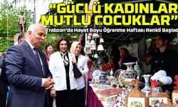 Trabzon’da “Hayat Boyu Öğrenme Haftası” Coşkuyla Başladı