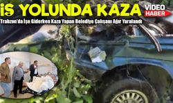 İşe Giderken Kaza Geçiren TRABİTAŞ Personeli Ali Seyis Ağır Yaralandı